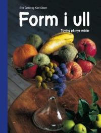 Form i ull; toving på nye måter