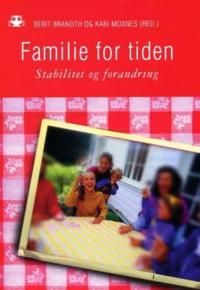 Familie for tiden; stabilitet og forandring