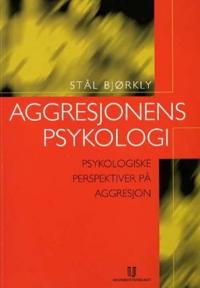 Aggresjonens psykologi; en analyse av psykologiske aggresjonsteorier