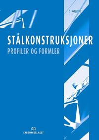 Stålkonstruksjoner; profiler og former