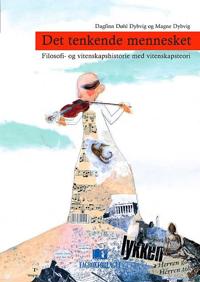 Det tenkende mennesket; filosofi- og vitenskapshistorie med vitenskapsteori