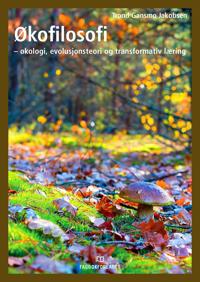 Økofilosofi; økologi, evolusjonsteori og transformativ læring