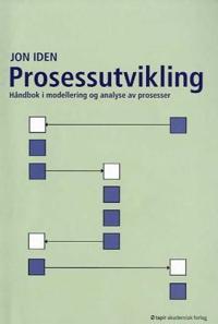 Prosessutvikling; håndbok i modellering og analyse av prosesser