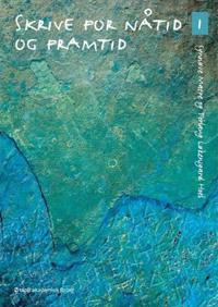 Skrive for nåtid og framtid 1; skriving i arbeidsliv og skole