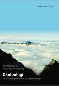 Økoteologi; kontekstuelle perspektiver på miljø og teologi