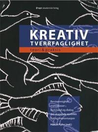 Kreativ tverrfaglighet; teori og praksis