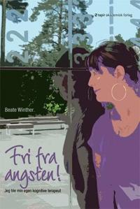 Fri fra angsten!; jeg ble min egen kognitive terapeut
