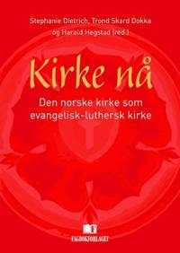 Kirke nå; Den norske kirke som evangelisk-luthersk kirke