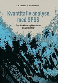 Kvantitativ analyse med SPSS; en praktisk innføring i kvalitative analyseteknikker