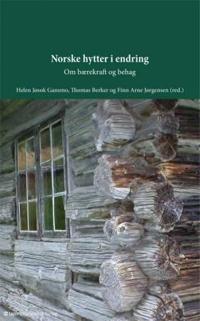 Norske hytter i endring; om bærekraft og behag