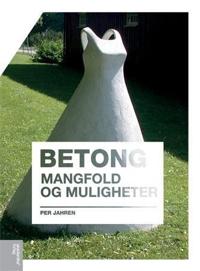 Betong; mangfold og muligheter