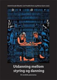 Utdanning mellom styring og danning; et nordisk panorama