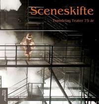 Sceneskifte; Trøndelag teater 75 år