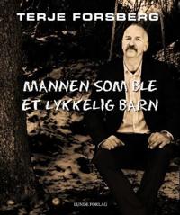 Mannen som ble et lykkelig barn; 