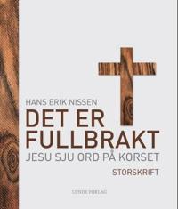 Det er fullbrakt; Jesu sju ord på korset
