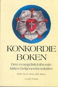 Konkordieboken; den evangelisk-lutherske kirkes bekjennelsesskrifter