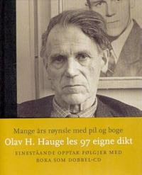 Mange års røynsle med pil og boge; Olav H. Hauge les 97 eigne dikt