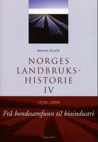 Norges landbrukshistorie. Bd. IV; 1920-2000