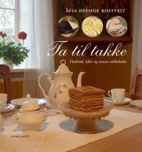 Ta til takke; flatbrød, lefser og annan takkebakst