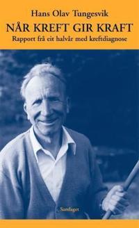 Når kreft gir kraft; rapport frå første halvår med kreftdiagnose