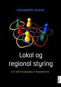 Lokal og regional styring; eit institusjonelt perspektiv