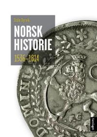 Norsk historie 1536-1814; vegar til sjølvstende
