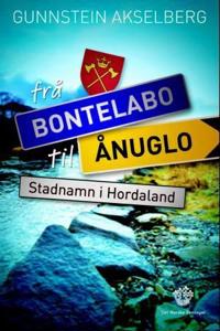 Frå Bontelabo til Ånuglo; stadnamn i Hordaland