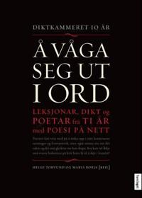 Å våga seg ut i ord; diktkammeret 10 år