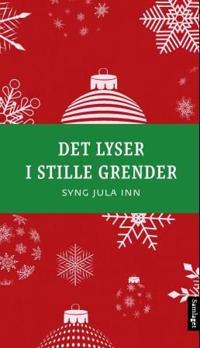 Det lyser i stille grender; syng jula inn