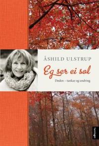 Eg ser ei sol; døden - tankar og undring