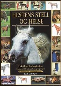 Hestens stell og helse; leksikon for hesteeiere