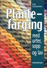 Plantefarging; med urter, sopp og lav