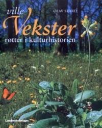 Ville vekster; røtter i kulturhistorien