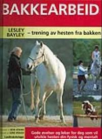 Bakkearbeid; trening av hesten fra bakken
