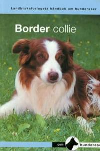 Border collie; en håndbok for kjøp, stell, fôring, oppdragelse, trening, sysselsetting, helse, oppdrett, gjeting og konkurranser