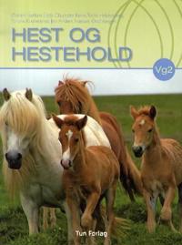 Hest og hestehold; lærebok for vg2 programområde Heste- og hovslagerfaget