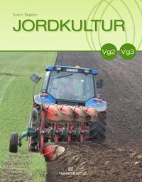 Jordkultur; lærebok for vg2 Landbruk og gartnernæring og vg3 Landbruk