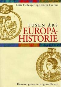 Tusen års Europahistorie; romere, germanere og nordboere