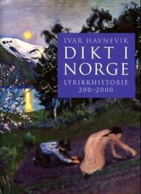 Dikt i Norge; lyrikkhistorie 200-2000