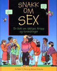Snakk om sex; en bok om følelser, kropp og forandringer