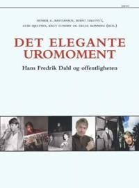 Det elegante uromoment; Hans Fredrik Dahl og offentligheten