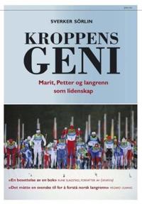 Kroppens geni; Marit, Petter og langrenn som lidenskap