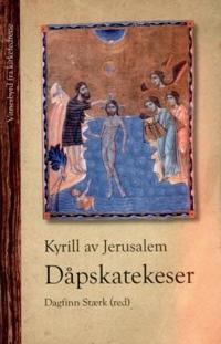 Kyrill av Jerusalem; dåpskatekeser