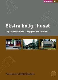 Ekstra bolig i huset; lage ny utleiedel - oppgradere utleiedel