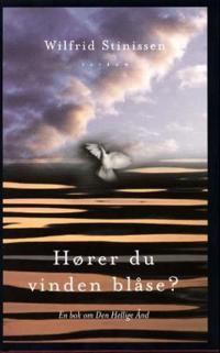 Hører du vinden blåse?; en bok om Den Hellige Ånd