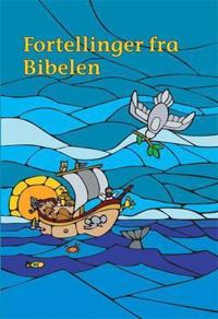 Fortellinger fra Bibelen; om Jesus og om mennesker og Gud