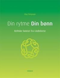 Din rytme, din bønn; keltiske bønner fra Lindisfarne