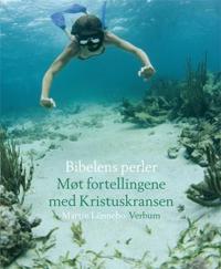 Bibelens perler; møt fortellingene med kristuskransen