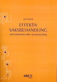 Effektiv saksbehandling med elektronisk arkiv og samhandling