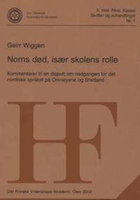 Norns død, især skolens rolle; kommentarer til en disputt om nedgangen for det nordiske språket på Orknøyene og Shetland
